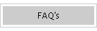 FAQ's