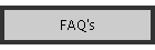 FAQ's