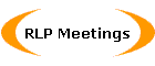 RLP Meetings